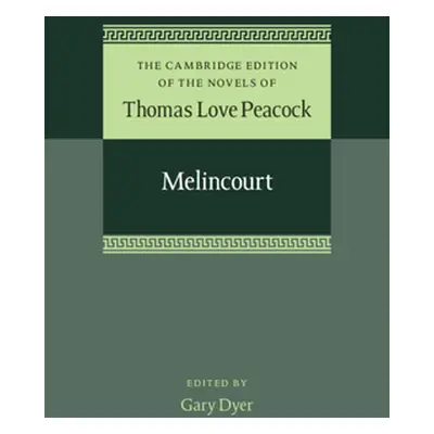 "Melincourt" - "" ("Peacock Thomas Love")(Pevná vazba)