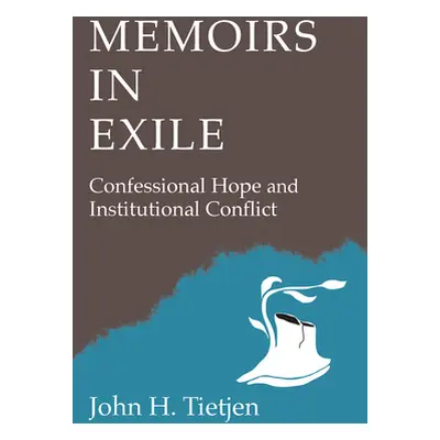 "Memoirs in Exile" - "" ("Tietjen John H.")(Paperback)