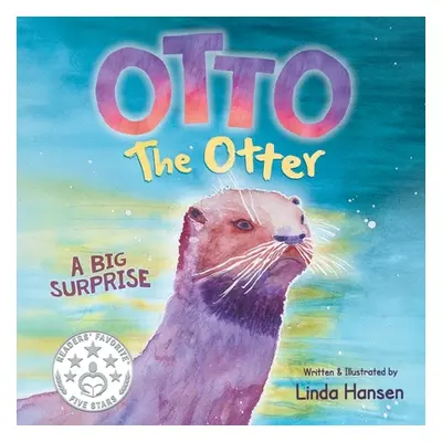 "Otto the Otter: A Big Surprise" - "" ("Hansen Linda")(Paperback)