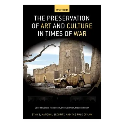 "The Preservation of Art and Culture in Times of War" - "" ("Finkelstein Claire")(Pevná vazba)