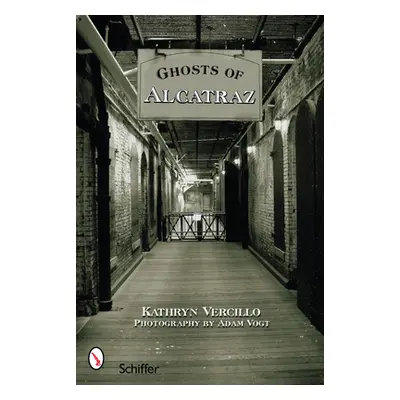 "Ghosts of Alcatraz" - "" ("Vercillo Kathryn")(Paperback)