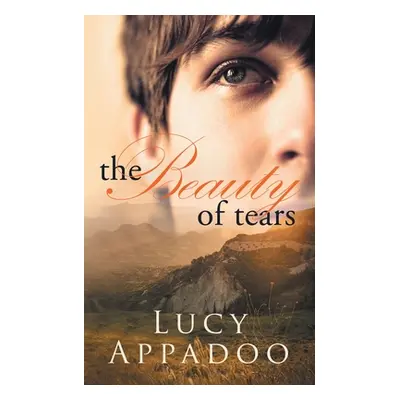 "The Beauty of Tears" - "" ("Appadoo Lucy")(Paperback)