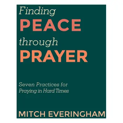 "Finding Peace through Prayer" - "" ("Everingham Mitch")(Pevná vazba)