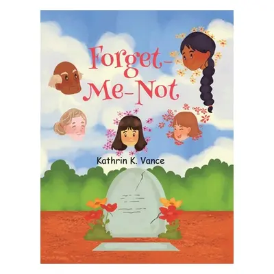 "Forget-Me-Not" - "" ("Vance Kathrin K.")(Pevná vazba)