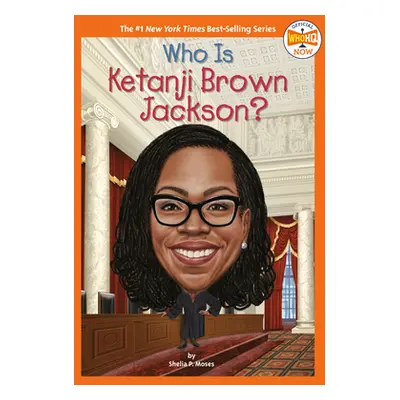 "Who Is Ketanji Brown Jackson?" - "" ("Moses Shelia P.")(Library Binding)