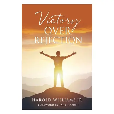 "Victory over Rejection" - "" ("Williams Harold Jr.")(Paperback)