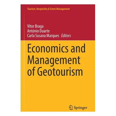 "Economics and Management of Geotourism" - "" ("Braga Vitor")(Paperback)