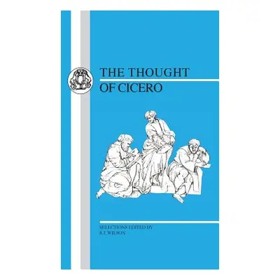 "Thought of Cicero: Philosophical Selections" - "" ("Cicero")(Paperback)