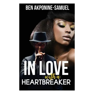 "In Love with a Heartbreaker" - "" ("Akponine-Samuel Ben")(Paperback)