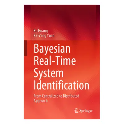 "Bayesian Real-Time System Identification: From Centralized to Distributed Approach" - "" ("Huan