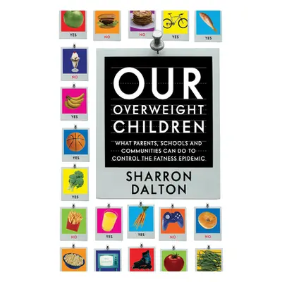 "Our Overweight Children: What Parents, Schools, and Communities Can Do to Control the Fatness E