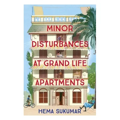 "Minor Disturbances at Grand Life Apartments" - "" ("Sukumar Hema")(Pevná vazba)