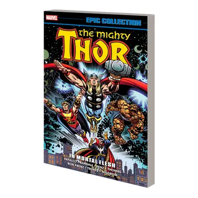 "Thor Epic Collection: In Mortal Flesh [New Printing]" - "" ("Frenz Randall")(Paperback)