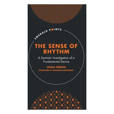 "The Sense of Rhythm: A Semiotic Investigation of a Fundamental Device" - "" ("Ceriani Giulia")(