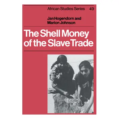 "The Shell Money of the Slave Trade" - "" ("Hogendorn Jan")(Paperback)