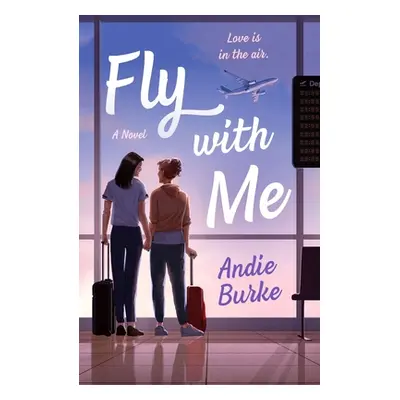 "Fly with Me" - "" ("Burke Andie")(Paperback)