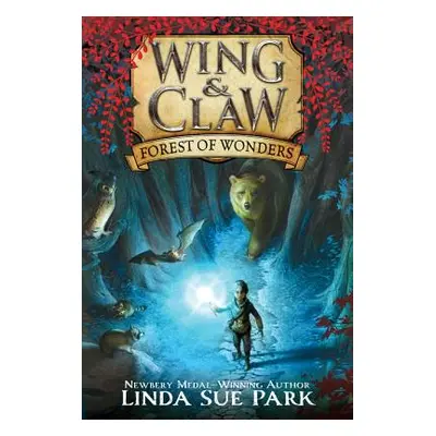 "Wing & Claw #1: Forest of Wonders" - "" ("Park Linda Sue")(Paperback)