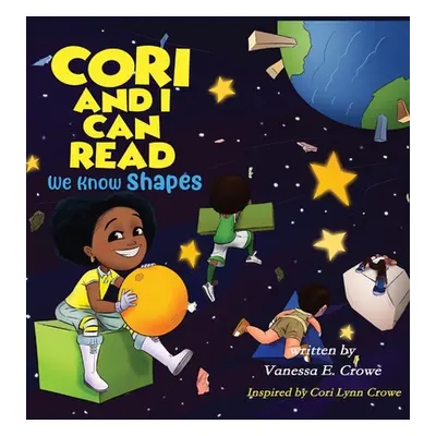 "Cori and I Can Read: We Know Shapes" - "" ("Crowe Vanessa E.")(Pevná vazba)