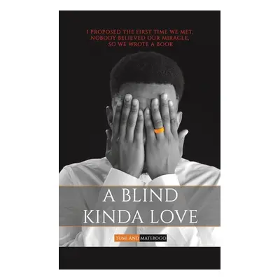 "A Blind Kinda Love" - "" ("Tumi")(Paperback)