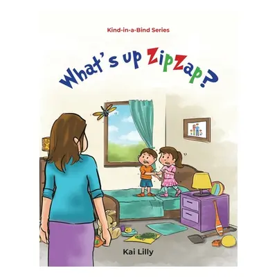 "What's up ZipZap?" - "" ("Lilly Kai")(Paperback)