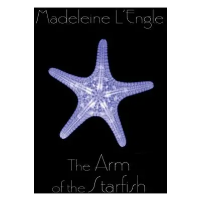 "The Arm of the Starfish" - "" ("L'Engle Madeleine")(Paperback)