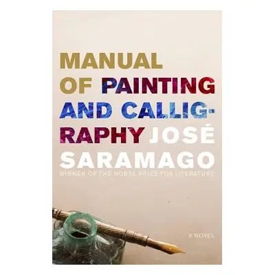 "Manual of Painting and Calligraphy" - "" ("Saramago Jos")(Paperback)