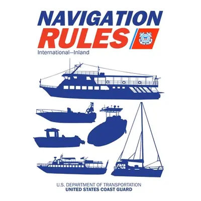 "Navigation Rules and Regulations Handbook: International--Inland: Full Color 2021 Edition" - ""