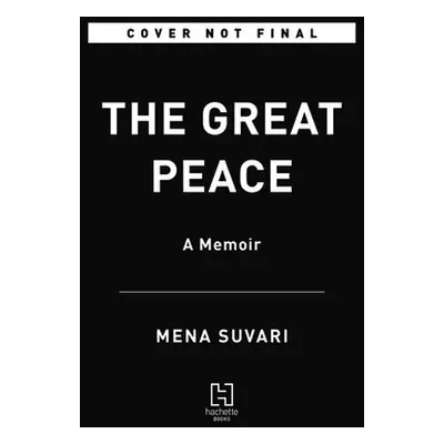 "The Great Peace: A Memoir" - "" ("Suvari Mena")(Pevná vazba)