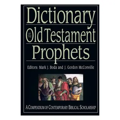 "Dictionary of the Old Testament: Prophets" - "" ("Boda Mark J.")(Pevná vazba)