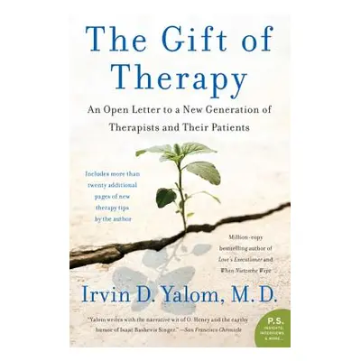 "The Gift of Therapy: An Open Letter to a New Generation of Therapists and Their Patients" - "" 