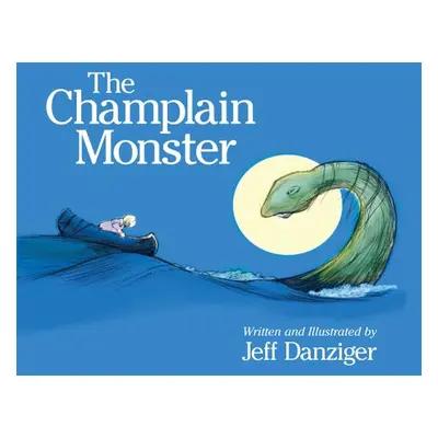 "The Champlain Monster" - "" ("Danziger Jeff")(Pevná vazba)