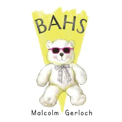 "Bahs" - "" ("Gerloch Malcolm")(Paperback)