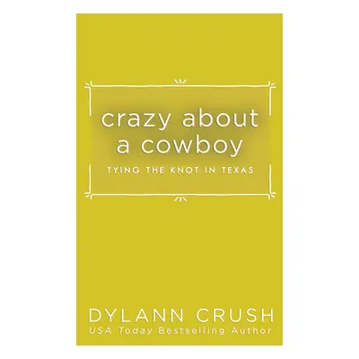 "Crazy about a Cowboy" - "" ("Crush Dylann")(Mass Market Paperbound)