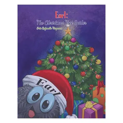 "Earl: The Christmas Tree Spider" - "" ("Ferguson Erin Rafanello")(Paperback)