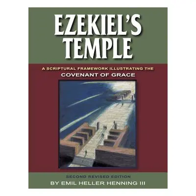 "Ezekiel's Temple" - "" ("Henning Emil Heller III")(Paperback)