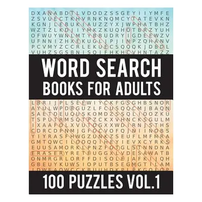 "Word Search Books For Adults: 100 Word Search Puzzles