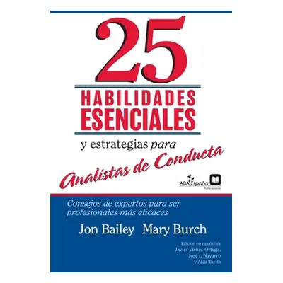 "25 Habilidades esenciales y estrategias para analistas de conducta: Consejos de expertos para s