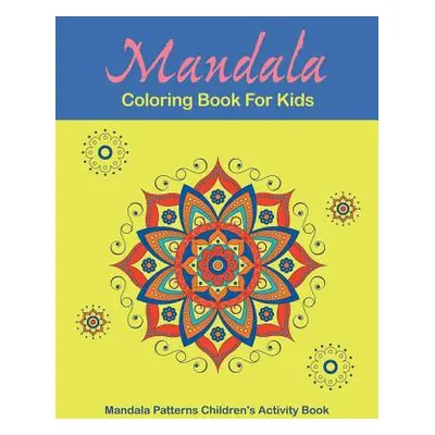 "Mandala Coloring Book For Kids" - "" ("Drawing Group Mandala Design")(Paperback)