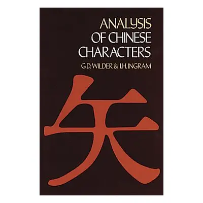 "Analysis of Chinese Characters" - "" ("Wilder G. D.")(Paperback)