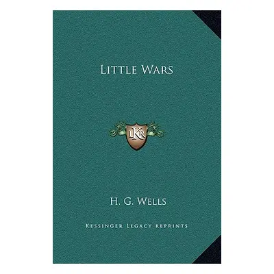 "Little Wars" - "" ("Wells H. G.")(Pevná vazba)