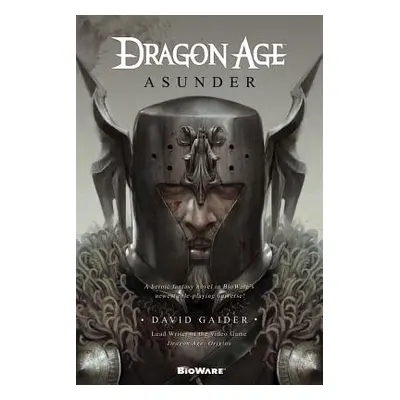 "Dragon Age: Asunder: Asunder" - "" ("Gaider David")(Paperback)