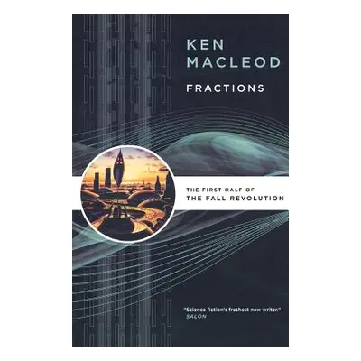 "Fractions: The First Half of the Fall Revolution" - "" ("MacLeod Ken")(Paperback)