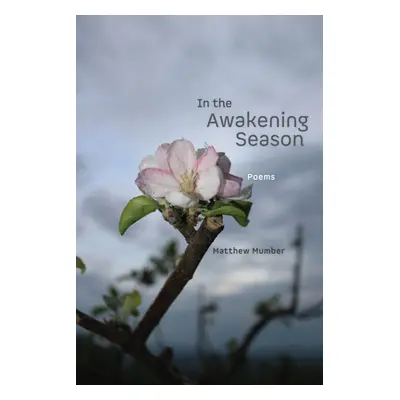 "In the Awakening Season" - "" ("Mumber Matthew")(Paperback)