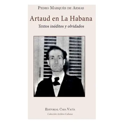 "Antonin Artaud en La Habana" - "" ("Armas Pedro Marqus de")(Paperback)