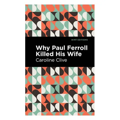 "Why Paul Ferroll Killed His Wife" - "" ("Clive Caroline")(Paperback)