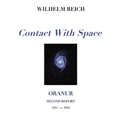 "Contact With Space: Oranur; Second Report 1951 - 1956" - "" ("Mannion Michael")(Paperback)