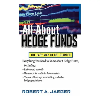 "All about Hedge Funds: The Easy Way to Get Started" - "" ("Jaeger Robert A.")(Paperback)