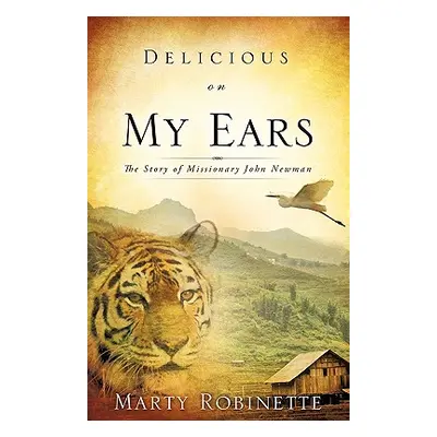 "Delicious on My Ears" - "" ("Robinette Marty")(Paperback)