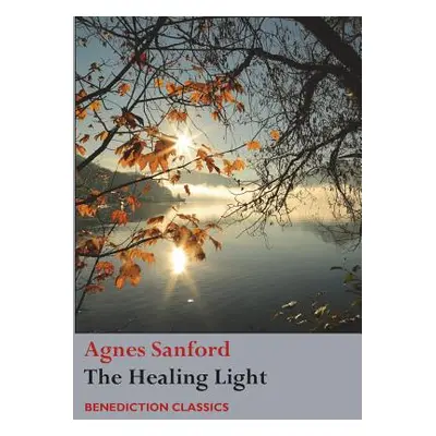 "The Healing Light" - "" ("Sanford Agnes")(Paperback)