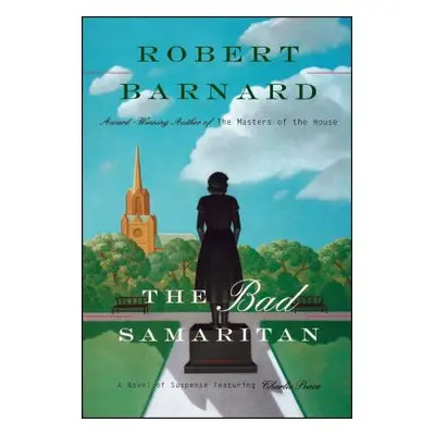 "Bad Samaritan: A Novel of Suspense Featuring Charlie Peace" - "" ("Barnard Robert")(Paperback)